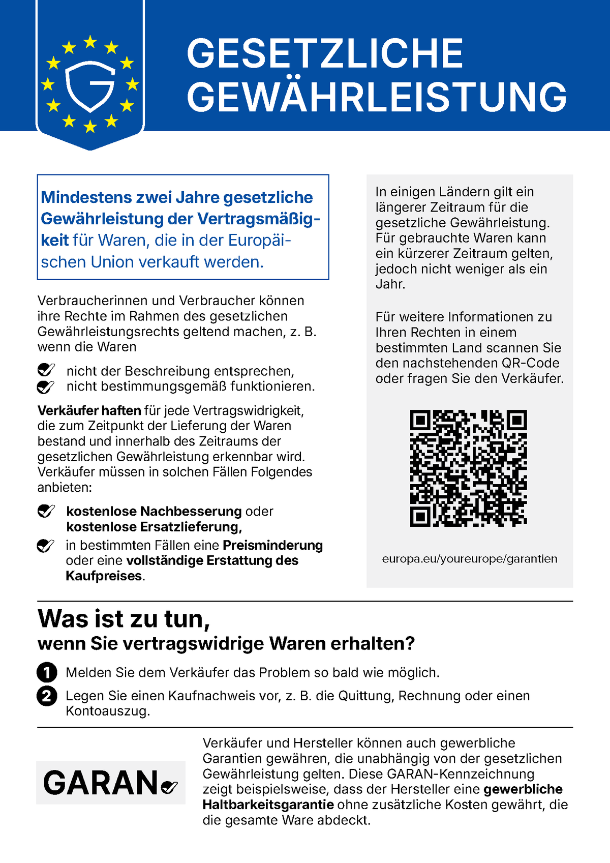 Gesetzliche Gewährleistung: Mindestens zwei Jahre gesetzliche Gewährleistung der Vertragsmäßigkeit für Waren, die in der Europäischen Union verkauft werden. Weitere Informationen: europa.eu/youreurope/garantien