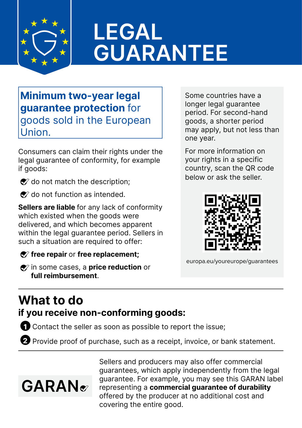 Legal guarantee: at least two years of legal guarantee of conformity for goods sold in the European Union. More information: europa.eu/youreurope/guarantees